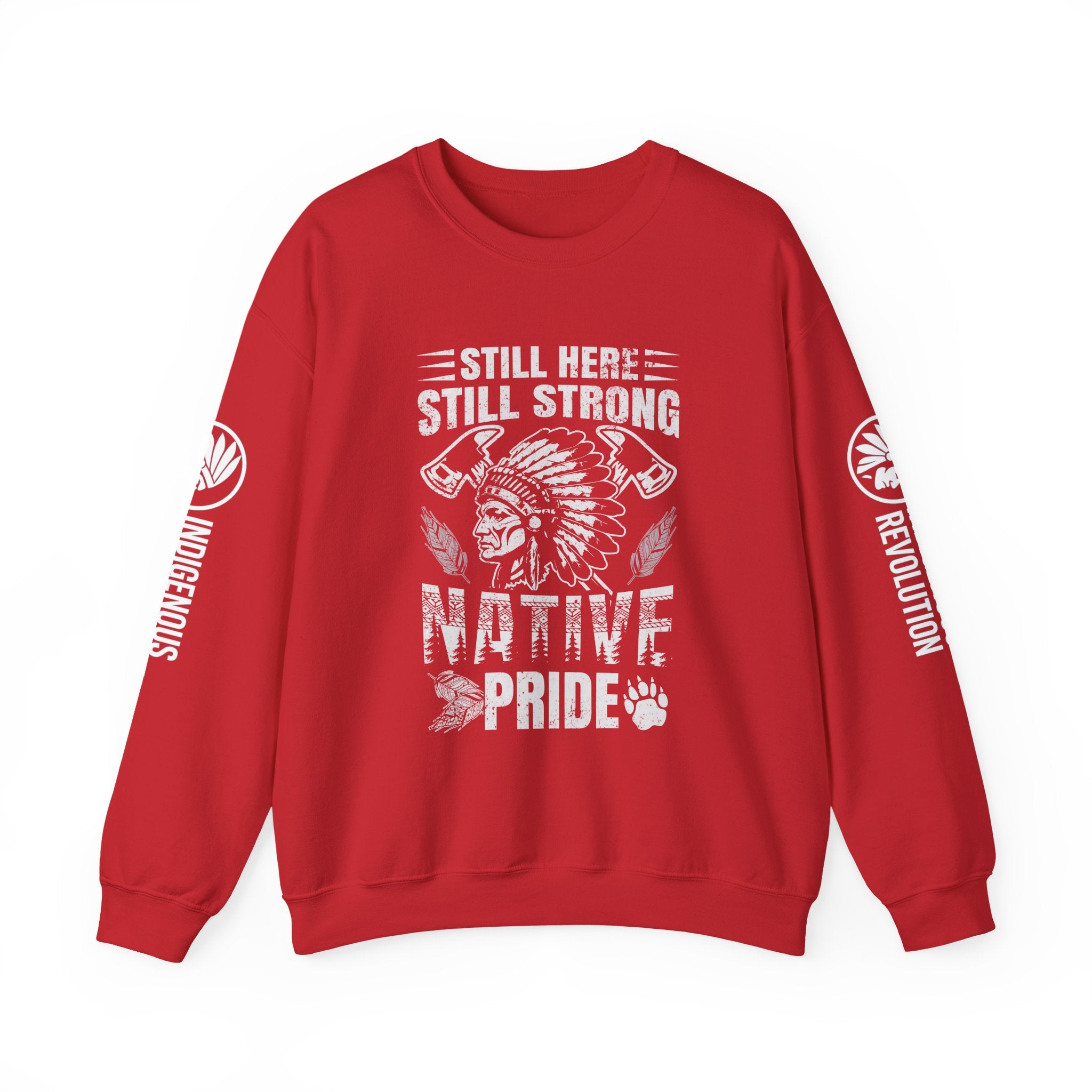 Crewneck Sweatshirt — "Still Here, Still Strong" Native Pride Graphic