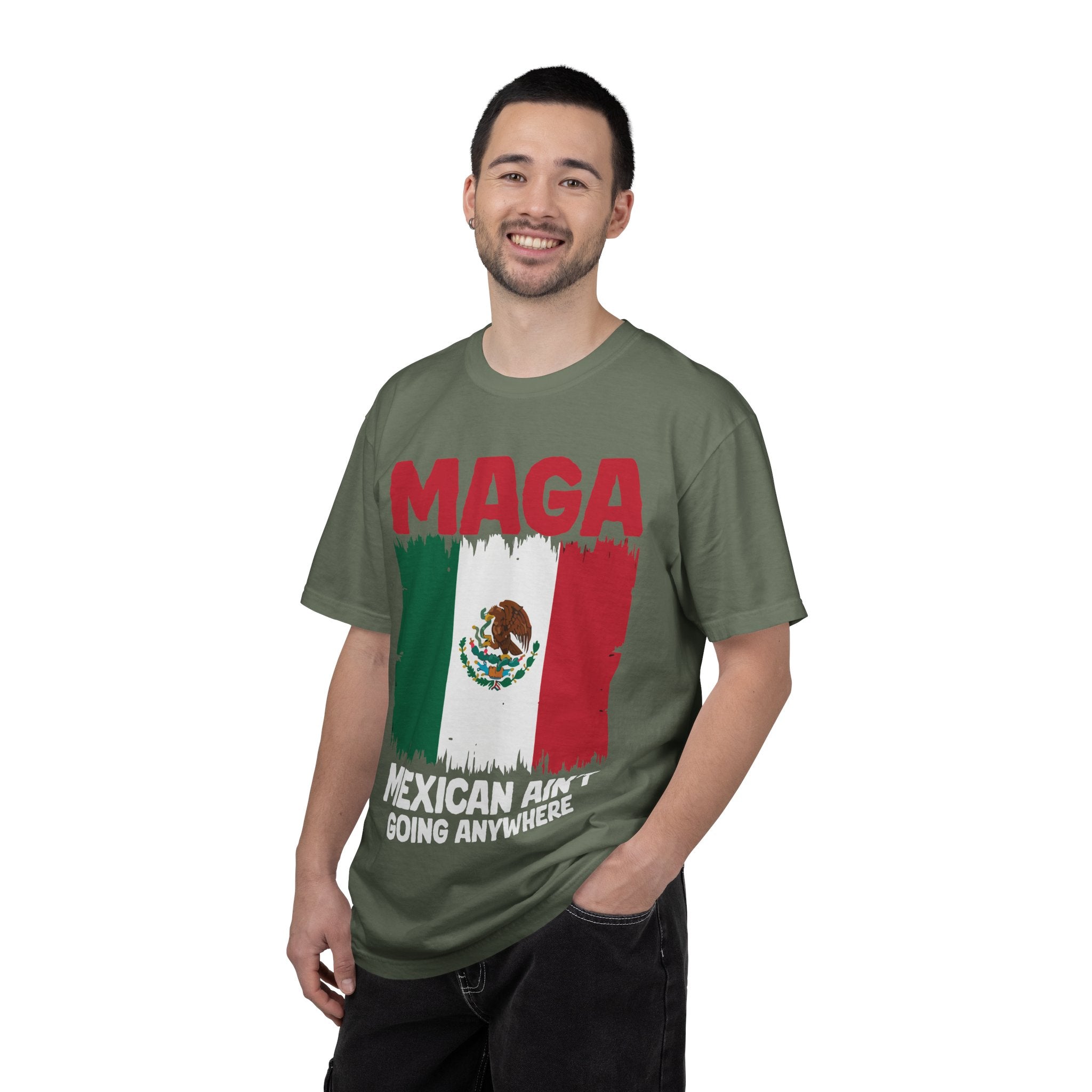 T-Shirt — MAGA with Mexican Flag Graphic ("Mexican Ain't Going Anywhere")