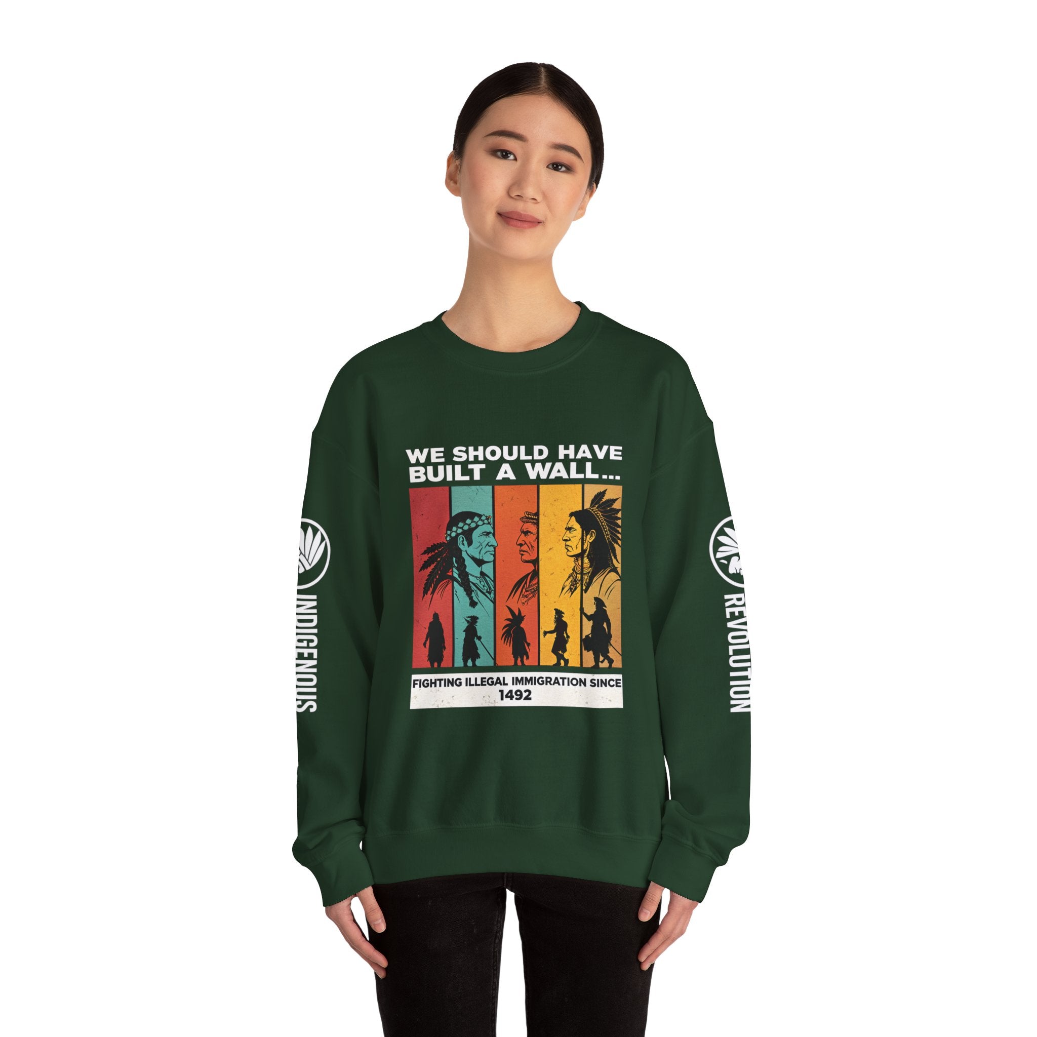 Sweatshirt — “We Should Have Built a Wall” Indigenous Revolution Crewneck