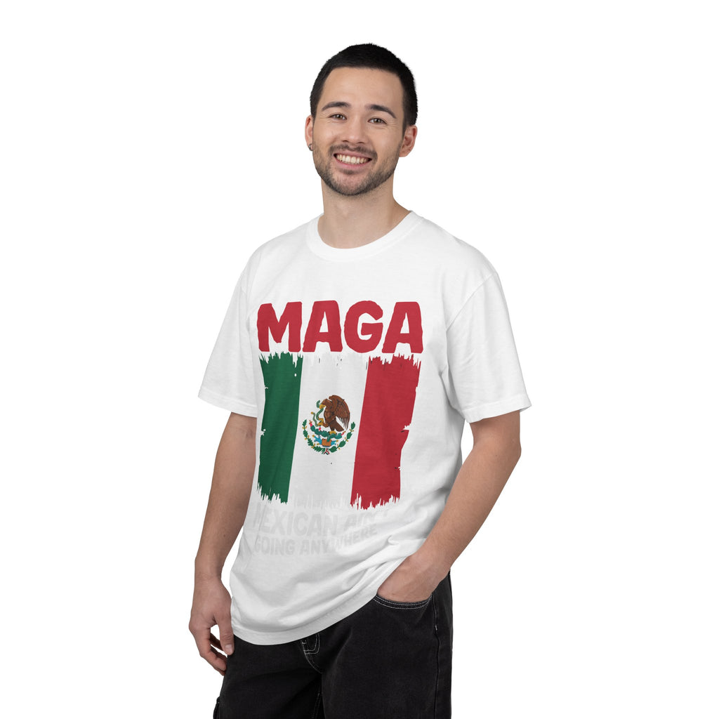 T-Shirt — MAGA with Mexican Flag Graphic ("Mexican Ain't Going Anywhere")
