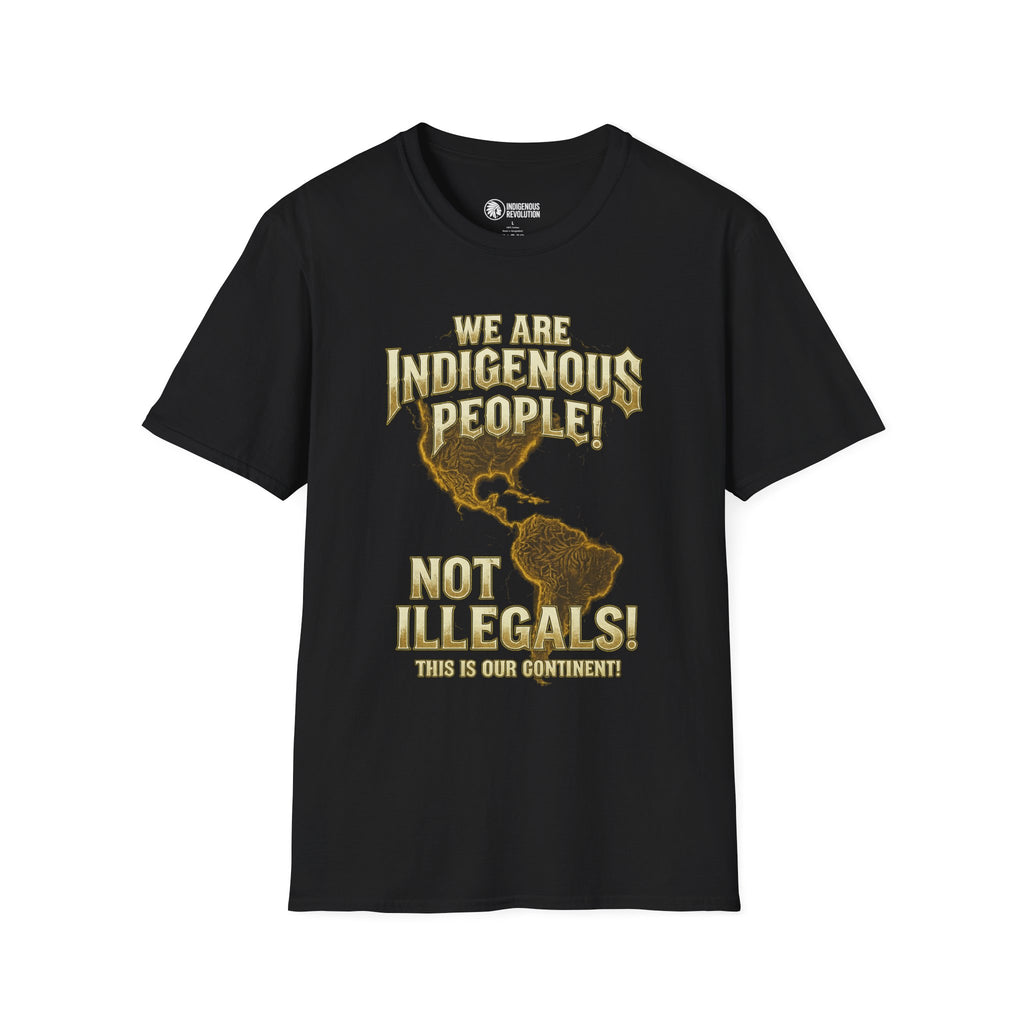 Indigenous People Not Illegals T-Shirt | Americas Continent Map