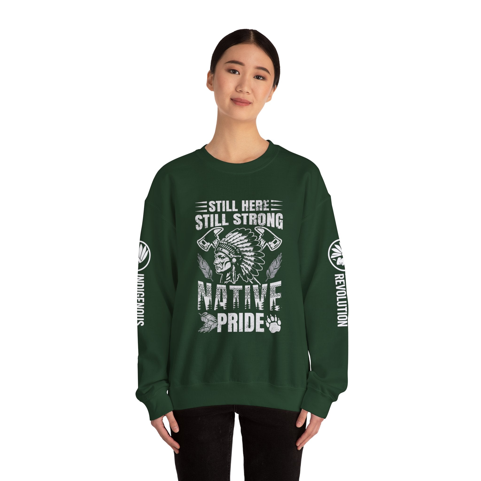 Crewneck Sweatshirt — "Still Here, Still Strong" Native Pride Graphic