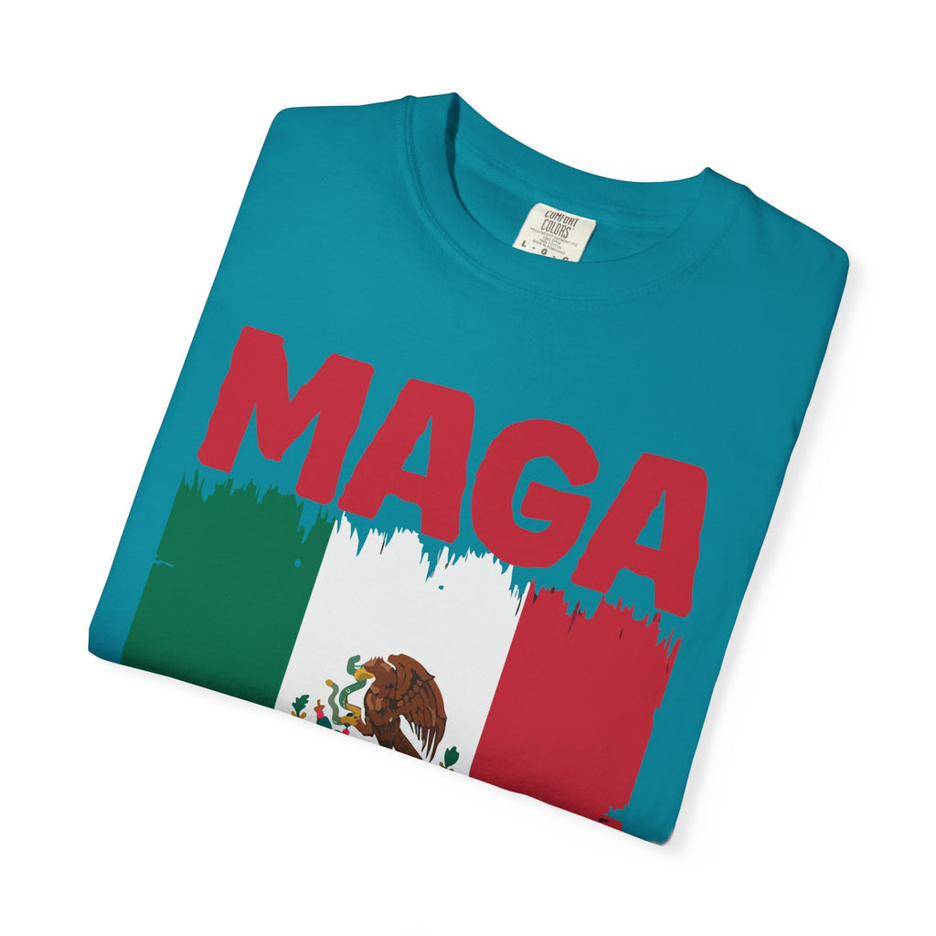 T-Shirt — MAGA with Mexican Flag Graphic ("Mexican Ain't Going Anywhere")