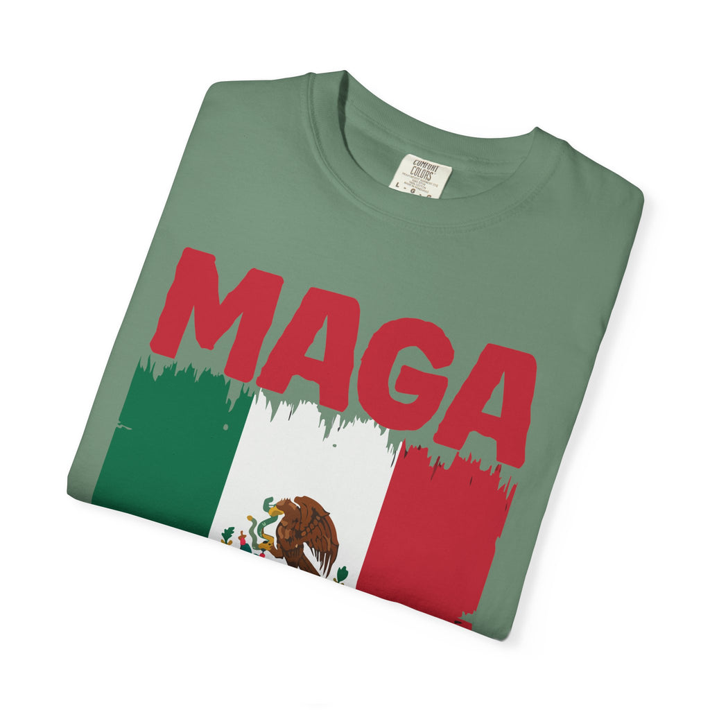T-Shirt — MAGA with Mexican Flag Graphic ("Mexican Ain't Going Anywhere")