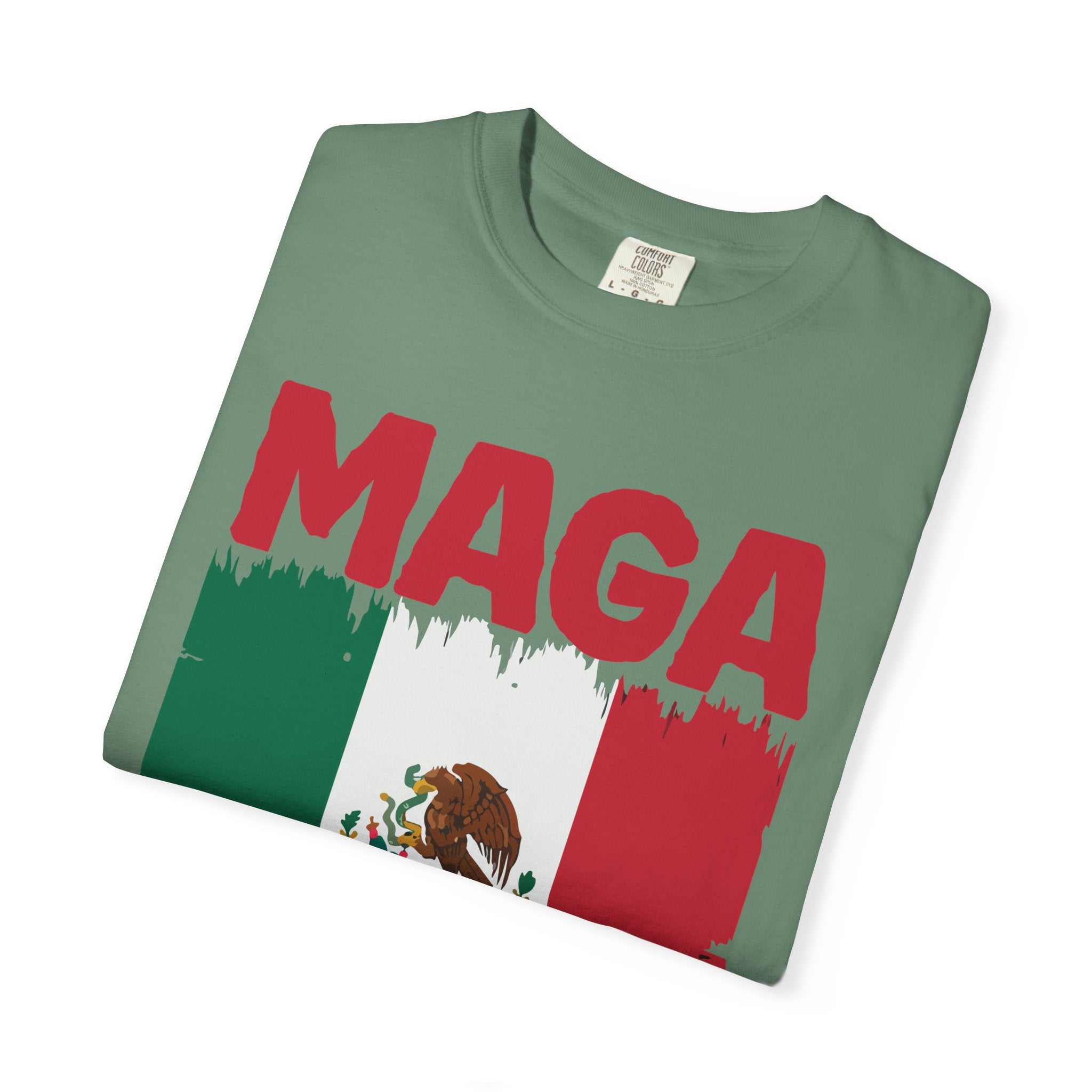 T-Shirt — MAGA with Mexican Flag Graphic ("Mexican Ain't Going Anywhere")